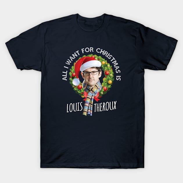 Wreath All I Want For Christmas Is Louis Theroux T-Shirt by Rebus28